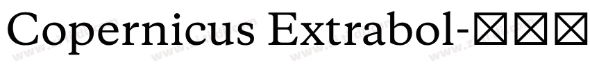 Copernicus Extrabol字体转换 Copernicus Extrabol字体转换